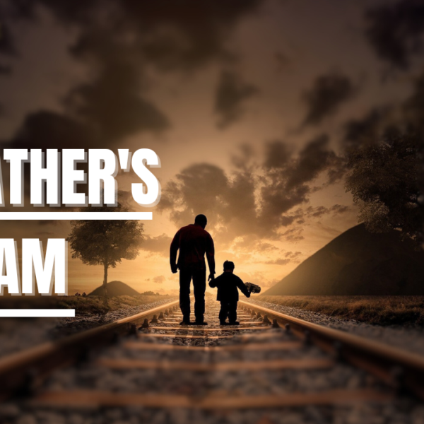 A Father’s Dream