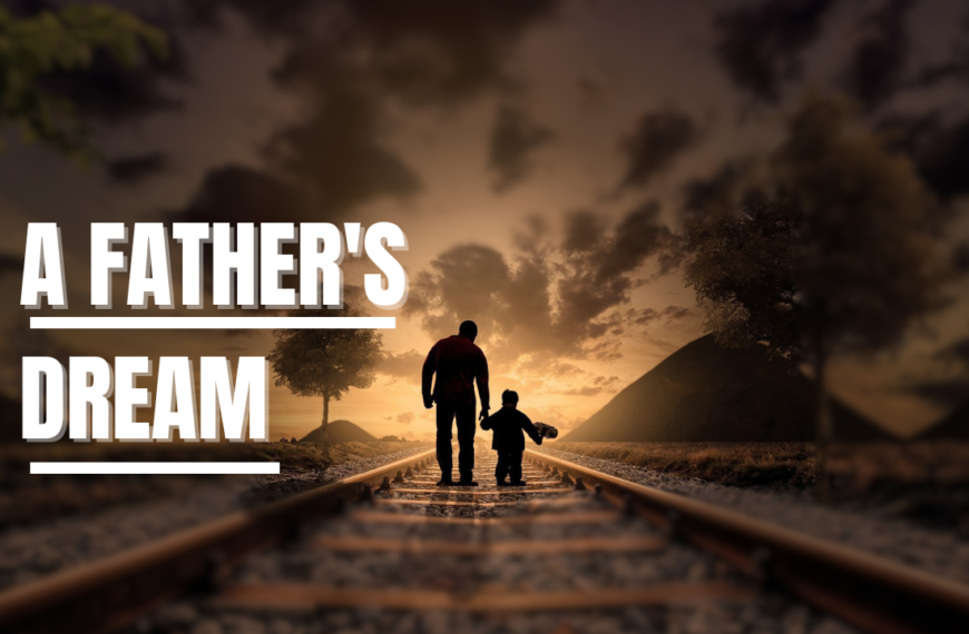 A Father’s Dream