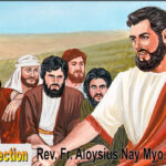 ဖာသာရ် Aloysius Nay Myo Swe (မန္တလေး) သာမန်ကာလစတုတ္ထသီတင်းပတ်စနေနေ့ဩဝါဒ ၈၊ ၂၊ ၂၀၂၅