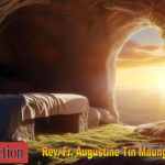 ဖာသာရ် Augustine Tin Maung Htun(မန္တလေးကက်သလစ်ဂိုဏ်းချုပ်သာသနာ) သခင်ယေဇူးရှင်ပြန်ထမြောက်တော်မူသောပါစကားပွဲ တနင်္ဂနွေဩဝါဒ ၂၀၊ ၄၊ ၂၀၂၅