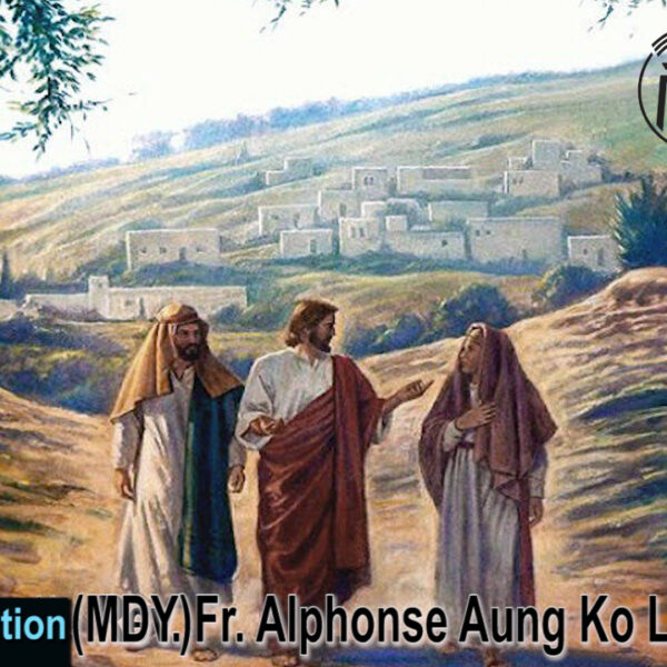 ဖာသာရ် Alphonse Aung Ko Latt (မန္တလေးကက်သလစ်ဂိုဏ်းချုပ်သာသနာ) ပါစကားကာလသီတင်းပတ် ဗုဒ္ဓဟူးဩဝါဒ ၂၃၊ ၄၊ ၂၀၂၅