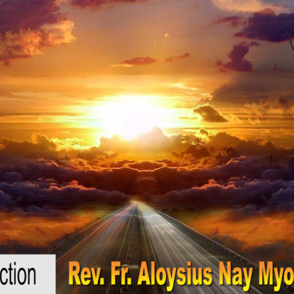 ဖာသာရ် Aloysius Nay Myo Swe (မန္တလေးကက်သလစ်ဂိုဏ်းချုပ်သာသနာ)ဝါတွင်းကာလ ပဥ္စမ တနင်္လာဩဝါဒ ၇၊ ၄၊ ၂၀၂၅
