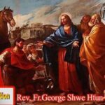 ဖာသာရ် Rev. Fr. George ရွှေထွန်း(ရန်ကုန်) (၁၂)ကြိမ်မြောက်သာမန်သီတင်းပတ် စနေနေ့ ဩဝါဒ ၁၊ ၇၊ ၂၀၂၃