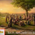 ဖာသာရ် Rev.Fr. Mario Myint Lwin (ကျိုင်းတုံ)  (၁၅) ကြိမ်မြောက်သာမန်သီတင်းပတ် တနင်္လာနေ့ ဩဝါဒ ၁၇၊ ၇၊ ၂၀၂၃