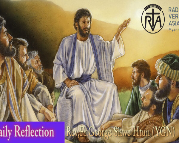 ဖာသာရ် Rev.Fr.George ရွှေထွန်း(ရန်ကုန်) (၁၇)  ကြိမ်မြောက်သာမန်သီတင်းပတ် အင်္ဂါနေ့ ဩဝါဒ ၁၊ ၈၊ ၂၀၂၃