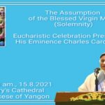 ရန်ကုန်ဂိုဏ်းချုပ်ဆရာတော်ကြီး ကာဒီနယ် ချားလ်စ်ဘို၏ဩဝါဒ၊ “မယ်တော်သခင်မ ကောင်းကင်ဘုံသို့ ပင့်ဆောင်ခံရခြင်းပွဲတော်”