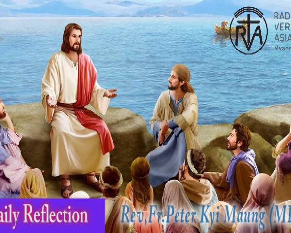 ဖာသာရ် Rev.Fr.Peter ကြည်မောင် (မန္တလေး)  (၁၇)  ကြိမ်မြောက်သာမန်သီတင်းပတ် တနင်္လာနေ့ ဩဝါဒ ၃၁၊ ၇၊ ၂၀၂၃