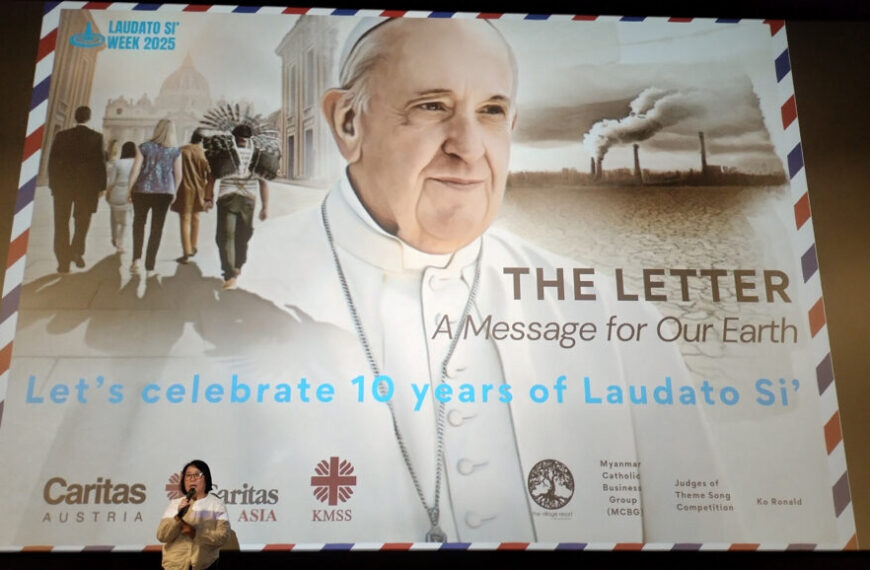 ရဟန်းမင်းကြီး ဖရန်စစ်အရှင်သူမြတ်၏The Letter” ခေါင်းစဉ်ဖြင့် Laudato Si ကိုအခြေခံထားသည့် မှတ်တမ်းရုပ်ရှင်တစ်ခု ရန်ကုန်တွင်ပြသ။