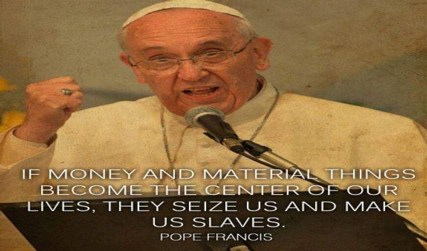 ငွေကြေးနဲ့ ပစ္စည်းဥစ္စာ (အာဏာ)တွေရဲ့ ကျေးကျွန် ဖြစ်နေသူများ