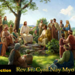 ဖာသာရ် . Cyril Nay Myo Htet (SJ) သာမန်ကာလ(၁၁)ကြိမ်မြောက် တနင်္လာနေ့ဩဝါဒ ၁၆၊ ၆၊ ၂၀၂၅