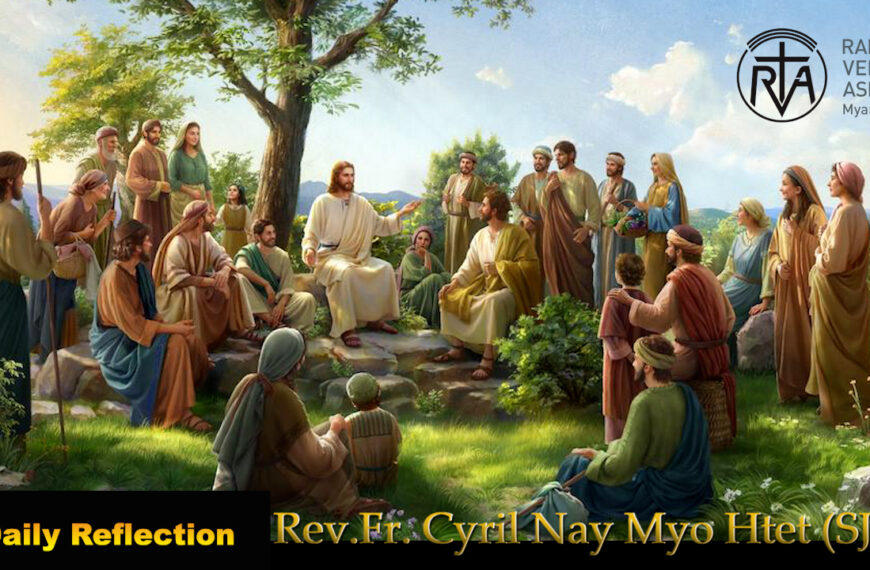 ဖာသာရ် . Cyril Nay Myo Htet (SJ) သာမန်ကာလ(၁၁)ကြိမ်မြောက် တနင်္လာနေ့ဩဝါဒ ၁၆၊ ၆၊ ၂၀၂၅