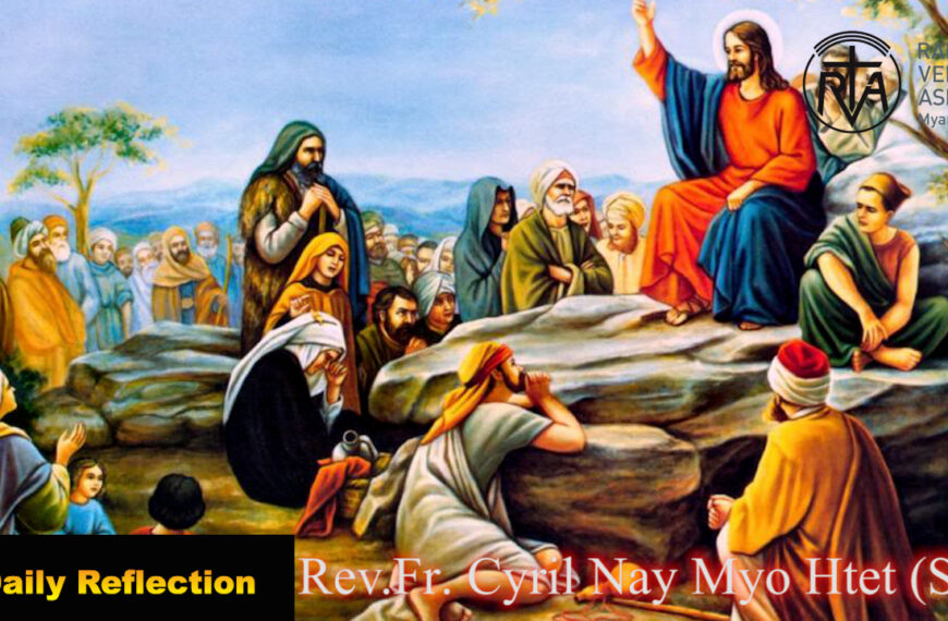 ဖာသာရ် Cyril Nay Myo Htet (SJ) သာမန်ကာလ(၁၁)ကြိမ်မြောက် အင်္ဂါနေ့ဩဝါဒ ၁၇၊ ၆၊ ၂၀၂၅