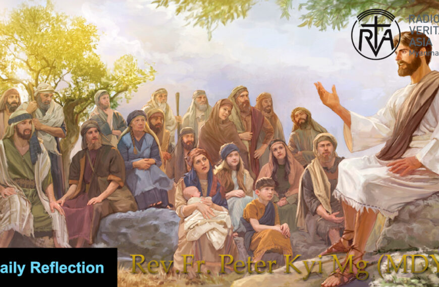 ဖာသာရ် Peter Kyi Maung (မန္တလေးကက်သလစ်ဂိုဏ်းချုပ်သာသနာ) သာမန်ကာလ (၁၃)ကြိမ်မြောက် တနင်္လာနေ့ဩဝါဒ ၃၀၊ ၆၊ ၂၀၂၅