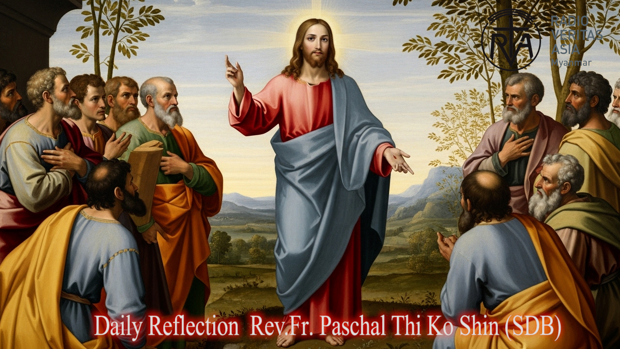 ဖာသာရ် Paschal Thi Ko Shin (SDB)(၁၄)ကြိမ်မြောက်သာမန်ကာလ ကြာသပတေးနေ့ဩဝါဒ ၁၀၊ ၇၊ ၂၀၂၅