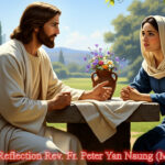 ဖာသာရ် Peter Yan Naung (မန္တလေးကက်သလစ်ဂိုဏ်းချုပ်သာသနာ) (၁၇)ကြိမ်မြောက်သာမန်ကာလ အင်္ဂါနေ့ဩဝါဒ ၂၉၊ ၇၊ ၂၀၂၅