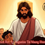 ဖာသာရ် Augustine Tin Maung Htun (မန္တလေးကက်သလစ်ဂိုဏ်းချုပ်သာသနာ) (၂၁)ကြိမ်မြောက်သာမန်ကာလ တနင်္ဂနွေနေ့ဩဝါဒ ၂၄၊ ၈၊ ၂၀၂၅