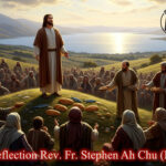 ဖာသာရ်Stephen Ah Chu (ကျိုင်းတုံကက်သလစ်ဂိုဏ်းအုပ်သာသနာ) (၁၈)ကြိမ်မြောက်သာမန်ကာလ တနင်္လာနေ့ဩဝါဒ ၄၊ ၈၊ ၂၀၂၅