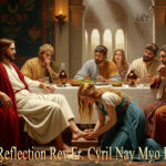 ဖာသာရ် Cyril Nay Myo Htet (SJ) (၂၄)ကြိမ်မြောက်သာမန်ကာလ ကြသပတေးနေ့ဩဝါဒ ၁၈၊ ၉၊ ၂၀၂၅