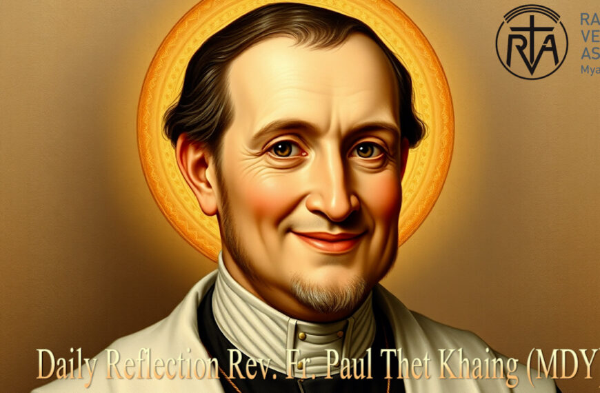 ဖာသာရ် Paul Thet Khaing (မန္တလေးကက်သလစ်ဂိုဏ်းချုပ်သာသနာ) (၂၅)ကြိမ်မြောက်သာမန်ကာလ စနေနေ့ဩဝါဒ ၂၇၊ ၉၊ ၂၀၂၅