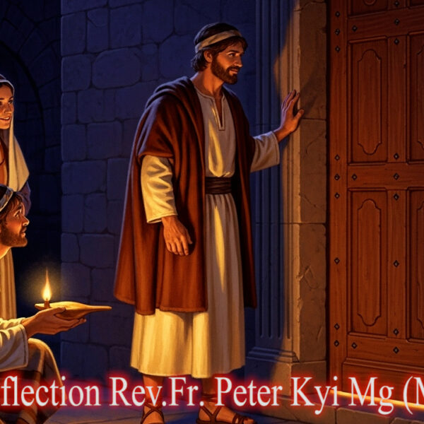 ဖာသာရ် Peter Kyi Mg (မန္တလေးကက်သလစ်ဂိုဏ်းချုပ်သာသနာ) (၂၉)ကြိမ်မြောက်သာမန်ကာလ အင်္ဂါနေ့ဩဝါဒ ၂၁၊ ၁၀၊ ၂၀၂၅