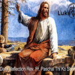 ဖာသာရ်Paschal Thi Ko Shin (SDB) သာမန်ကာလ(၃၂)ကြိမ်မြောက် အင်္ဂါနေ့ ၁၁၊ ၁၁၊ ၂၀၂၅