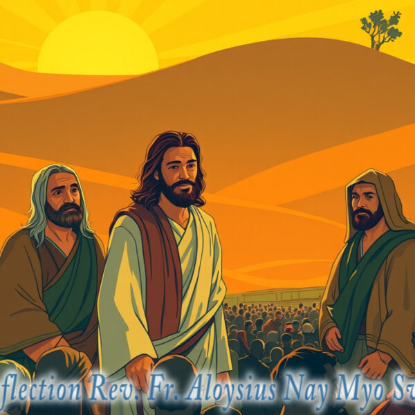 သဖာရ်သာ Aloysius Nay Myo Swe (မန္တလေကက်သလစ်ဂိုဏ်းချုပ်သာသနာ) သာမန်ကာလစတုတ္ထ ‌‌စနေနေ့ ၇၊ ၂၊ ၂၀၂၆