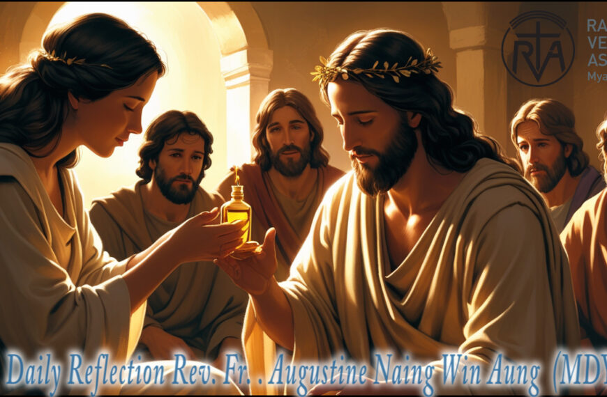 ဖာရ်သာ Augustine Naing Win Aung (မန္တလေးကက်သလစ်ဂိုဏ်းချုပ်သာသနာ) သန့်ရှင်သောရက်သတ္တပါတ် ‌‌တနင်္လာနေ့ ၃၀၊ ၃၊ ၂၀၂၆