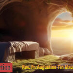 ဖာရ်သာ Augustine Tin Maung Htun (မန္တလေးကက်သလစ်ဂိုဏ်းချုပ်သာသနာ) သခင်ယေဇူးရှင်ပြန်ထမြောက်တော်မူသောပါစကားပွဲတော်ကြီး တနင်္ဂနွေနေ့ ၅၊ ၄၊ ၂၀၂၆