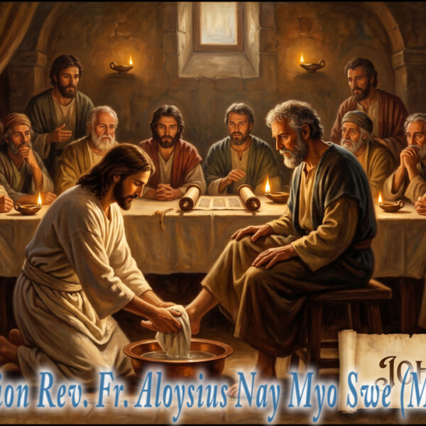 ဖာရ်သာ Aloysius Nay Myo Swe (မန္တလေးကက်သလစ်ဂိုဏ်းချုပ်သာသနာ) ‌‌ပါစကားကာလစတုတ္ထသီတင်းပါတ် သောကြာနေ့ ၈၊ ၅၊ ၂၀၂၆
