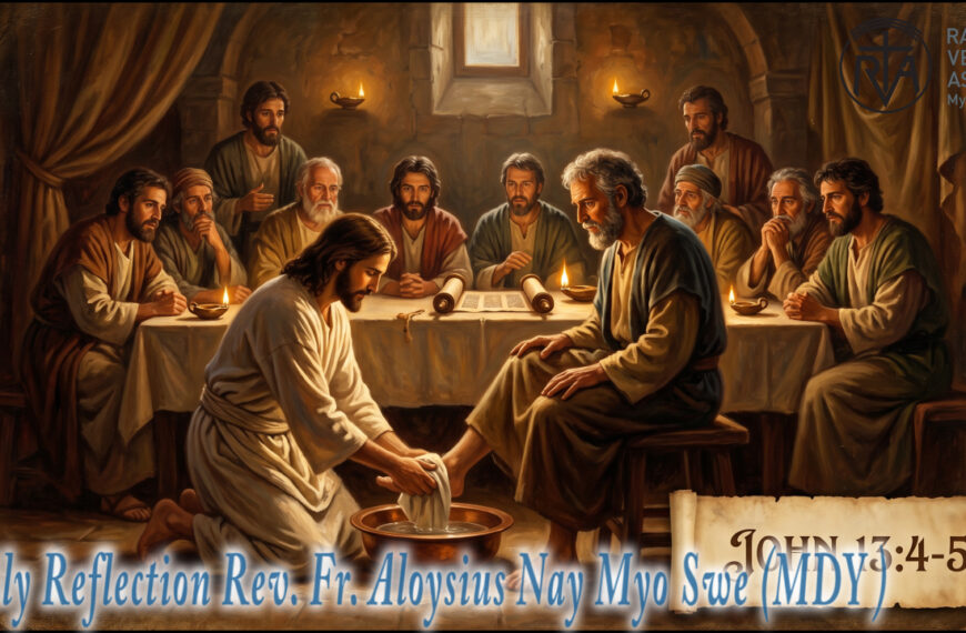 ဖာရ်သာ Aloysius Nay Myo Swe (မန္တလေးကက်သလစ်ဂိုဏ်းချုပ်သာသနာ) ‌‌ပါစကားကာလစတုတ္ထသီတင်းပါတ် သောကြာနေ့ ၈၊ ၅၊ ၂၀၂၆